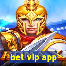 bet vip app